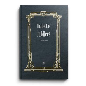 The Book Of Jubilees by R.H. Charles