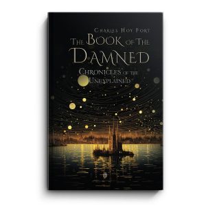 The Book of The Damned by Charles Hoy Fort