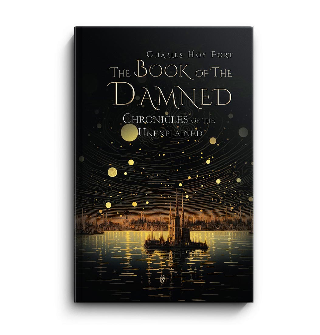 The Book of The Damned by Charles Hoy Fort